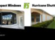 Impact Resistant Windows vs. Hurricane Shutters