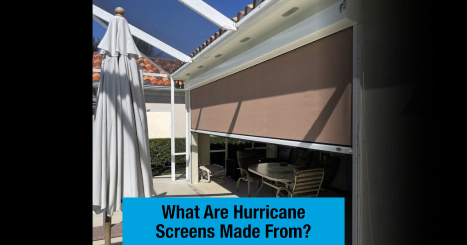 hurricane screens materials