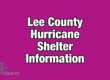 Lee County Hurricane Shelter Information