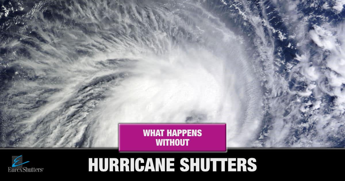 what happens without hurricane shutters