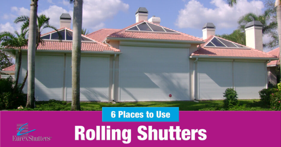 6 places to use rolling shutters
