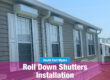 South Fort Myers FL Roll Down Shutters Installation
