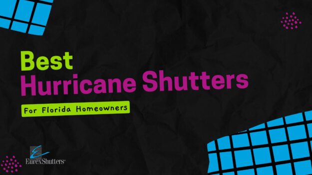 Best hurricane shutters for Florida homeowners