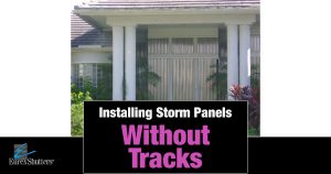Installing storm panels without tracks
