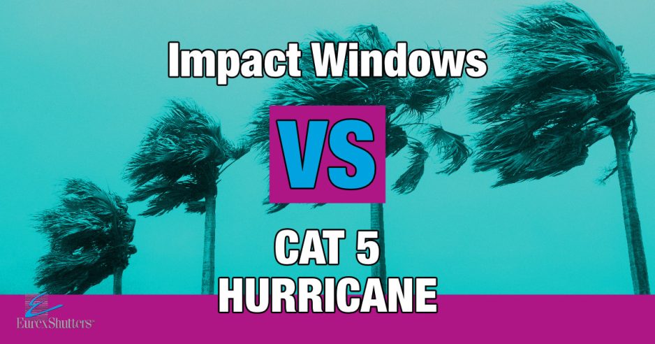 Can Impact Windows Withstand a Category 5 Storm